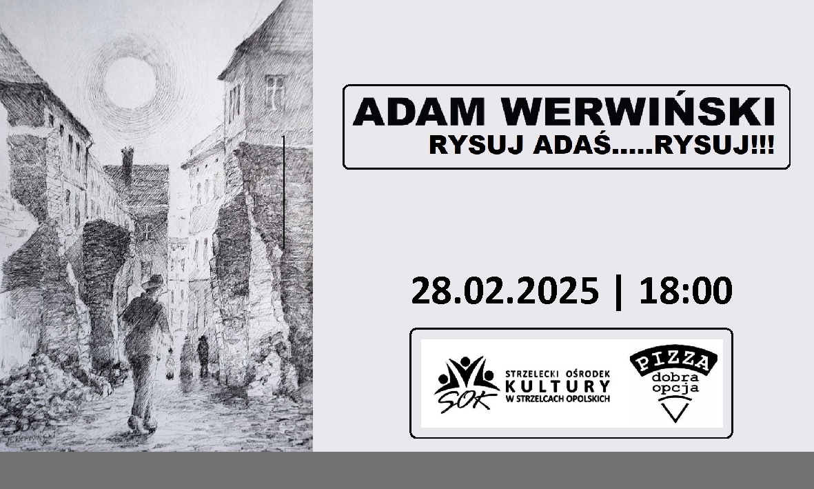 Adam Werwiński zaprasza | Strzelce Opolskie | 28.02.2025 | 18:00