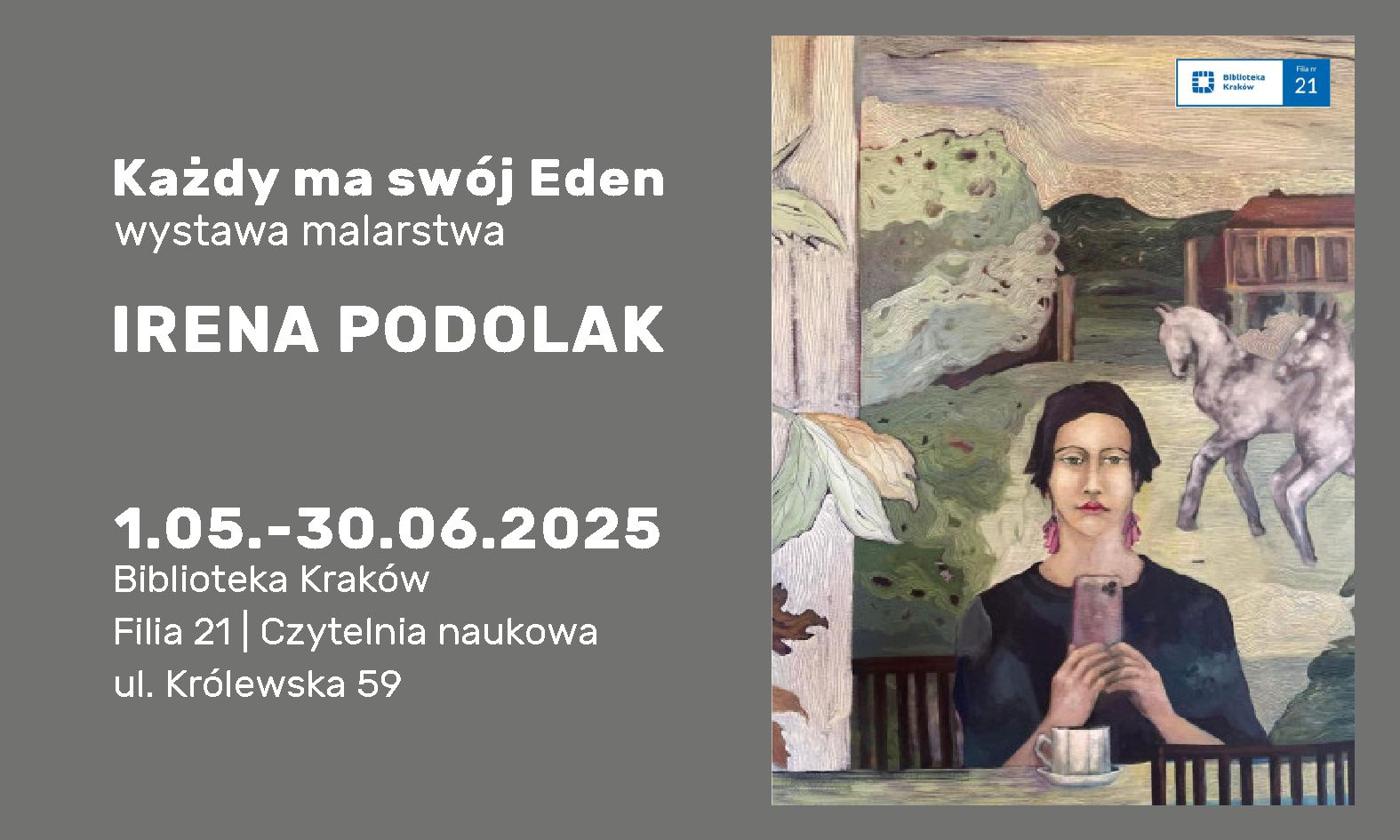 Irena Podolak zaprasza | Kraków | 1.05.- 30.06.2025