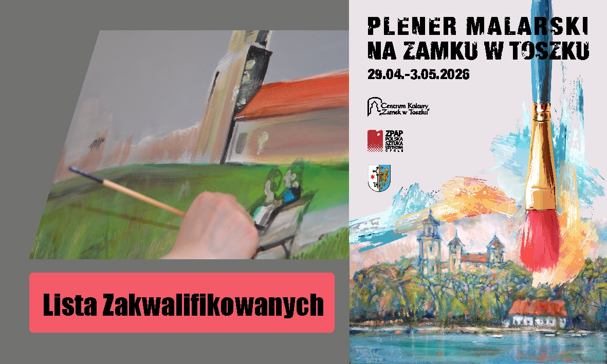 Lista Zakwalifikowanych | PLENER – Zamek Toszek 2026 Lista Zakwalifikowanych | PLENER – Zamek Toszek 2026